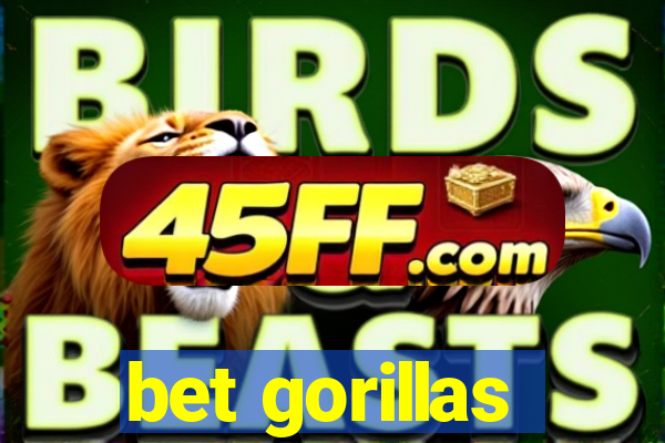 bet gorillas